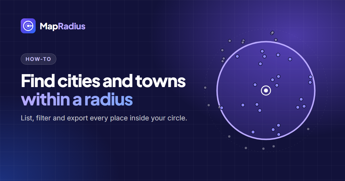 A radius circle with city and town markers inside it and a list of names